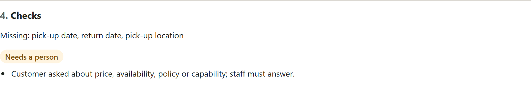 The checks panel for the weekend-van enquiry: “Missing: pick-up date, return date, pick-up location”, a “Needs a person” tag, and the reason that the customer asked about availability, which staff must answer.